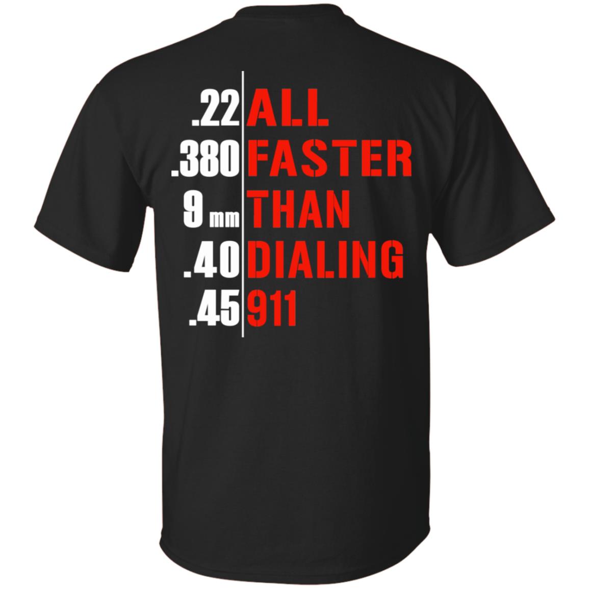 All Faster Than Dialing 911 Guns T-Shirts, Hoodie, Tank