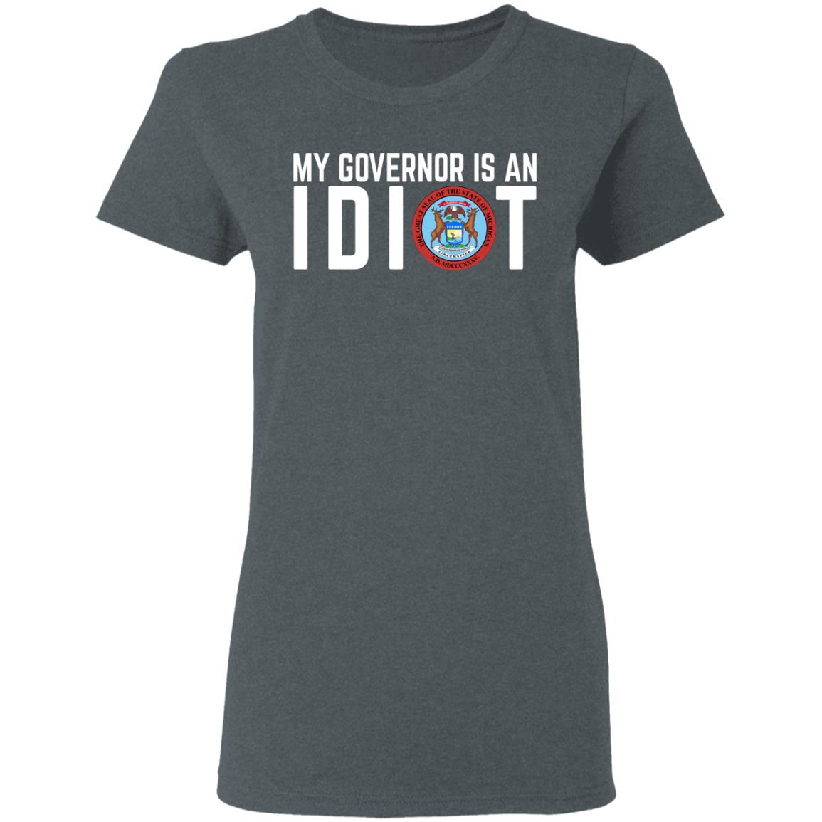 My Governor Is An Idiot Michigan Shirt, Hoodie, Tank