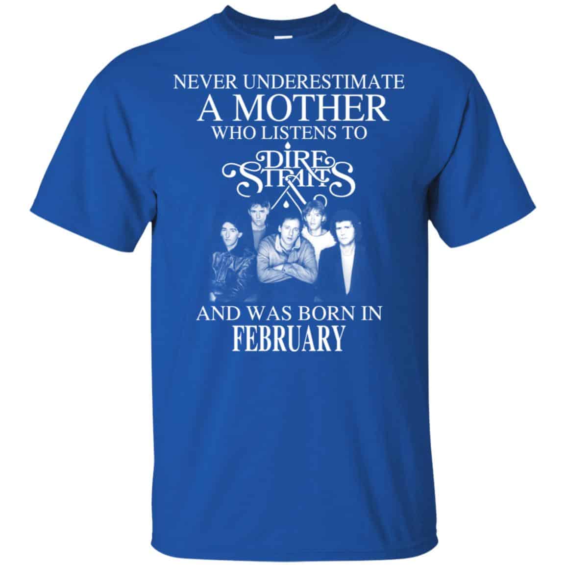 A Mother Who Listens To Dire Straits And Was Born In February T-Shirts, Hoodie, Tank