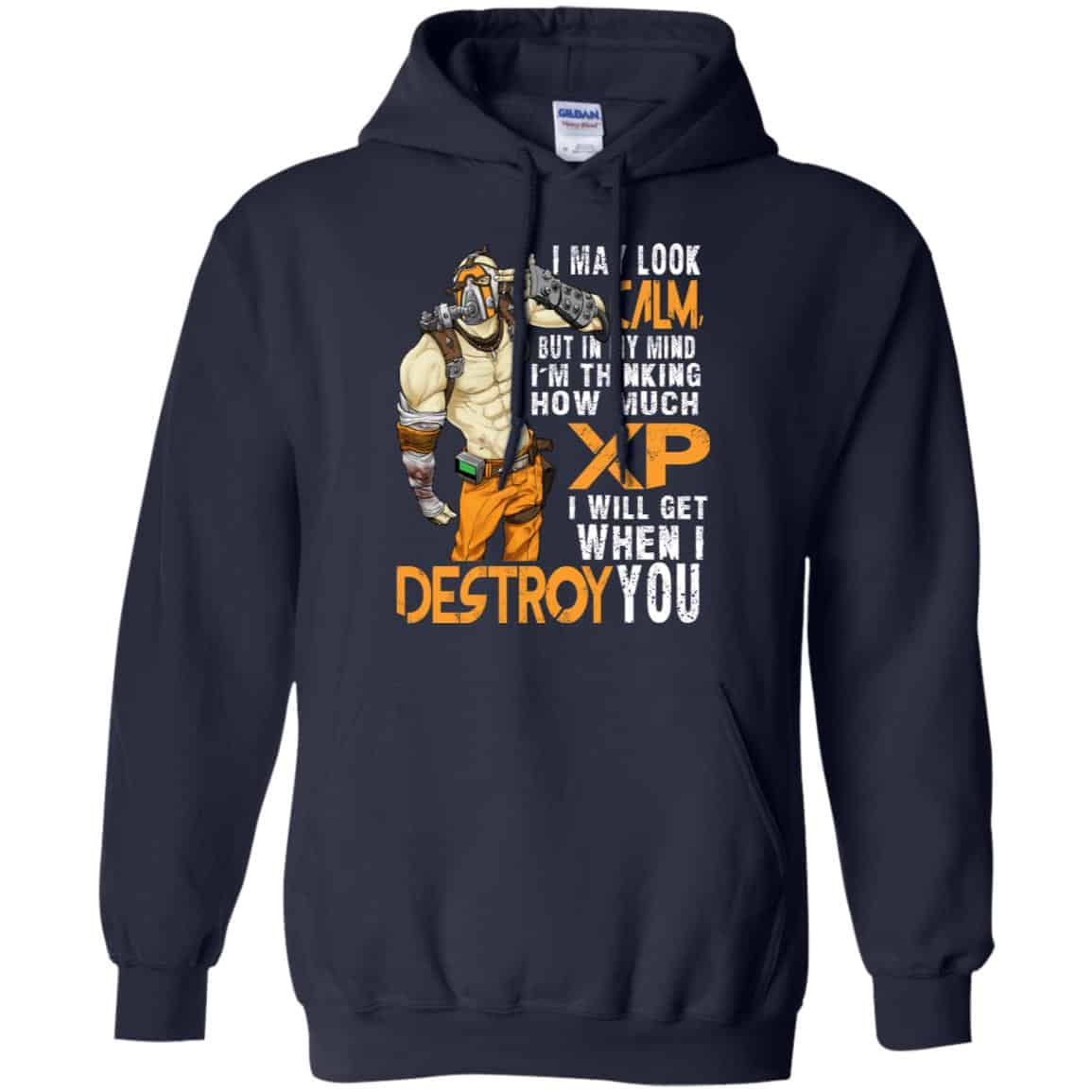 I May Look Calm But In My Mind I’m Thinking How Much XP I Will Get When I Destroy You Shirt, Hoodie, Tank