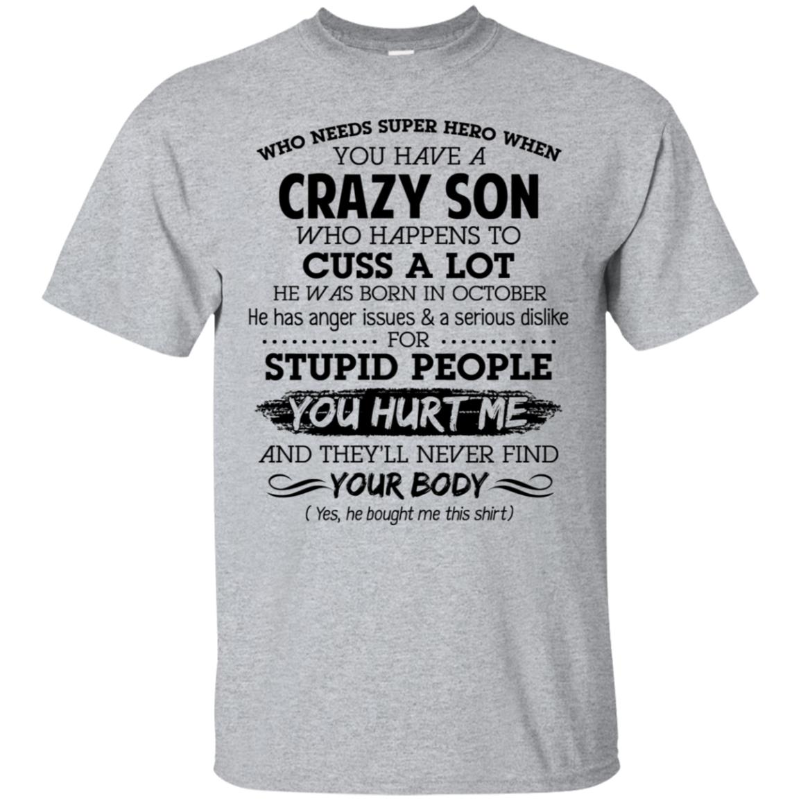 Have A Crazy Son He Was Born In October T-Shirts, Hoodie, Tank
