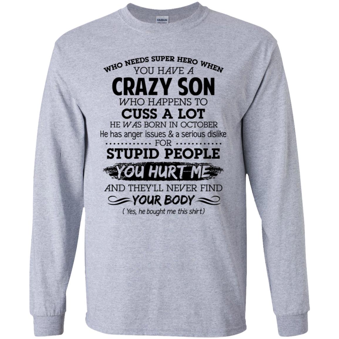 Have A Crazy Son He Was Born In October T-Shirts, Hoodie, Tank