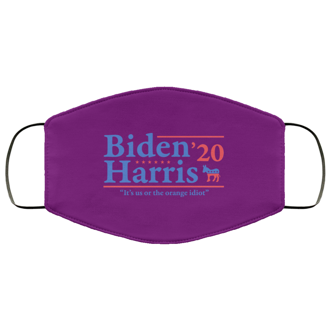 Joe Biden Kamala Harris 2020 It’s Us Or The Orange idiot Face Mask