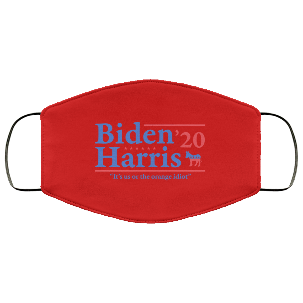 Joe Biden Kamala Harris 2020 It’s Us Or The Orange idiot Face Mask