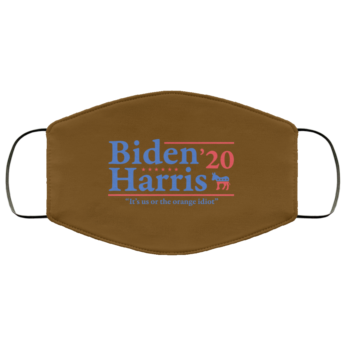 Joe Biden Kamala Harris 2020 It’s Us Or The Orange idiot Face Mask