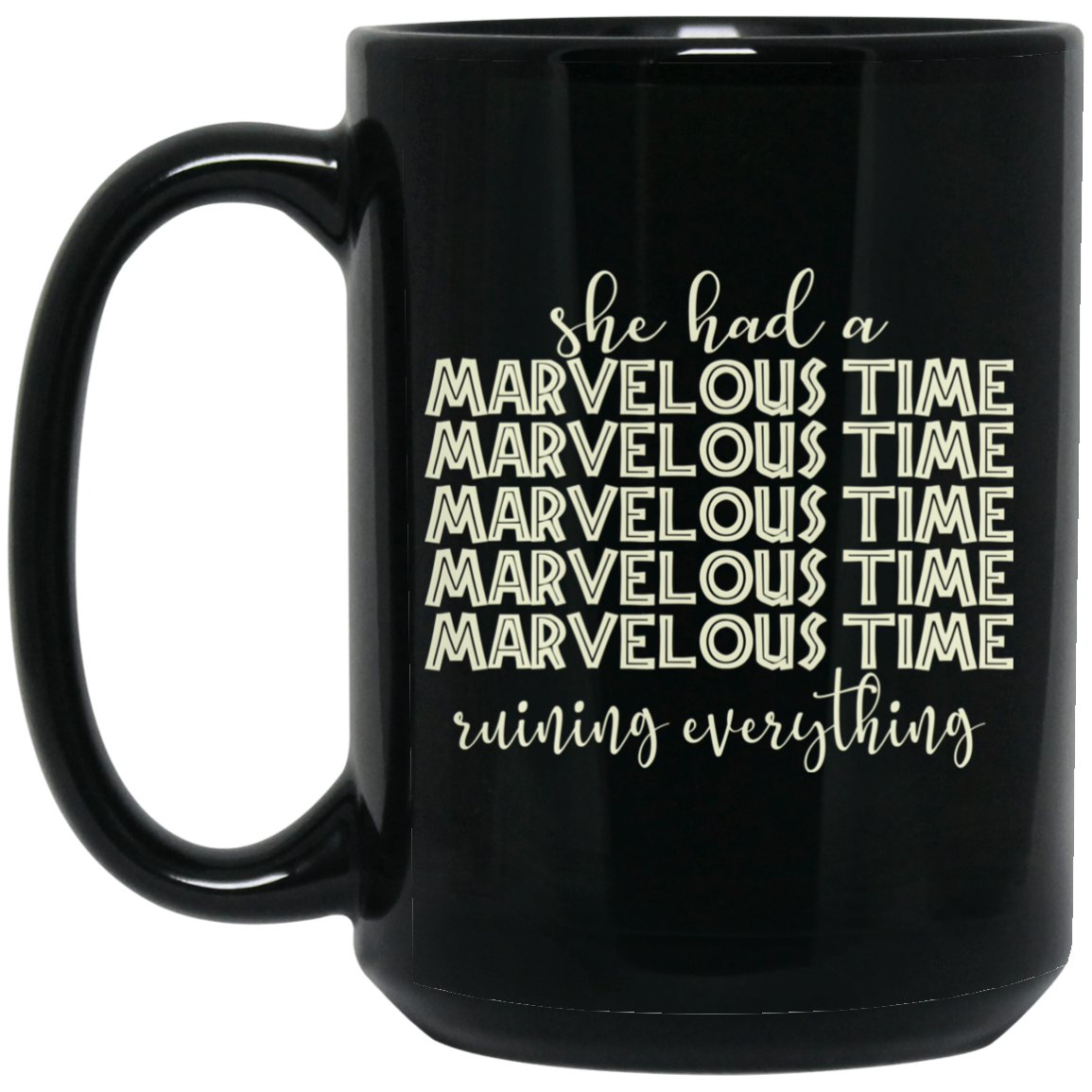 She Had A Marvelous Time Mug