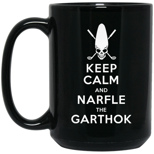 Keep Calm And Narfle The Garthok Black Mug