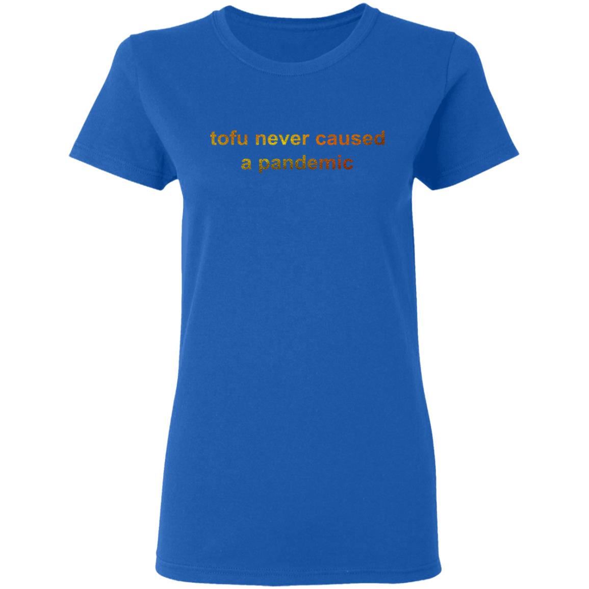 Tofu Never Caused A Pandemic Shirt, Hoodie, Tank