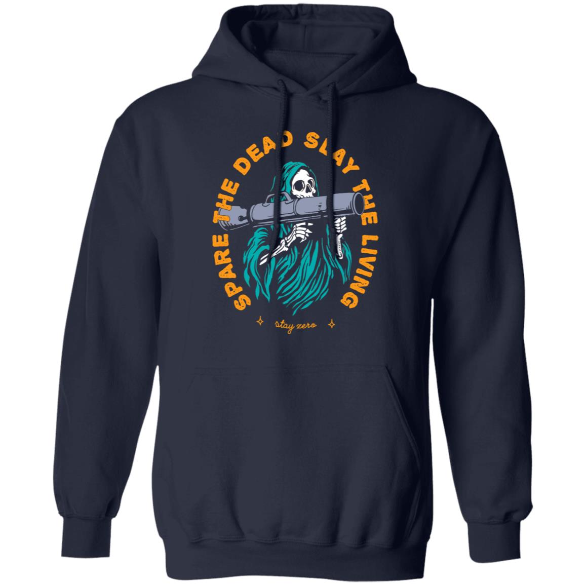 Spare The Dead Slay The Living Stay Zero Shirt, Hoodie, Tank