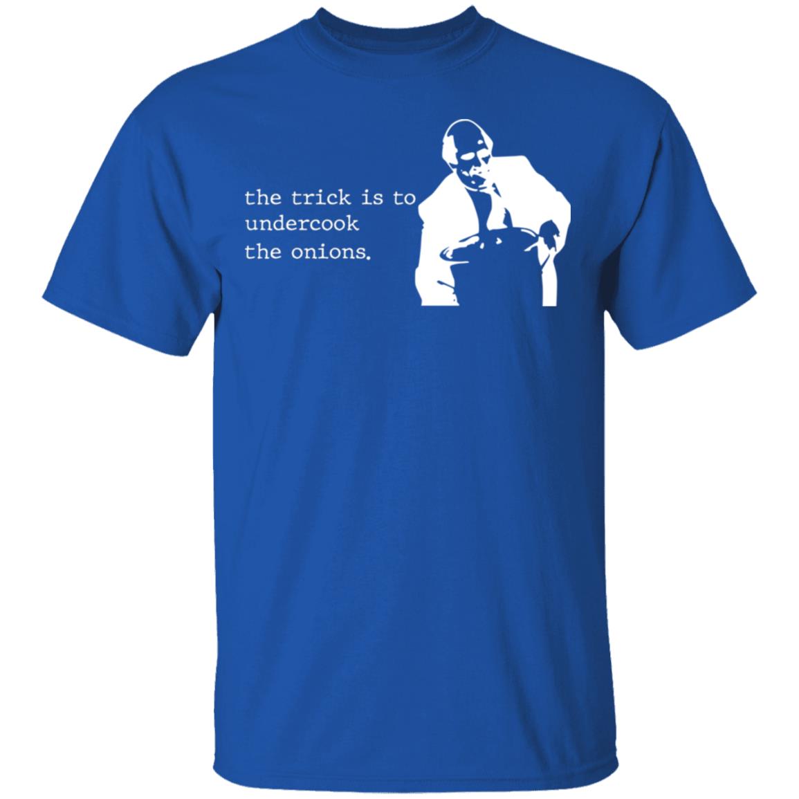 The Trick Is To Undercook The Onions Dunder Mifflin Shirt, Hoodie, Tank