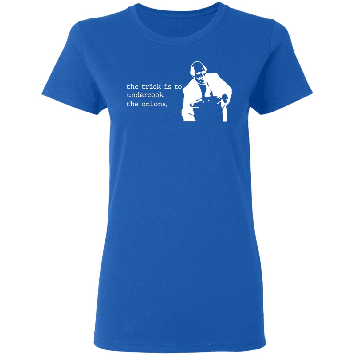 The Trick Is To Undercook The Onions Dunder Mifflin Shirt, Hoodie, Tank