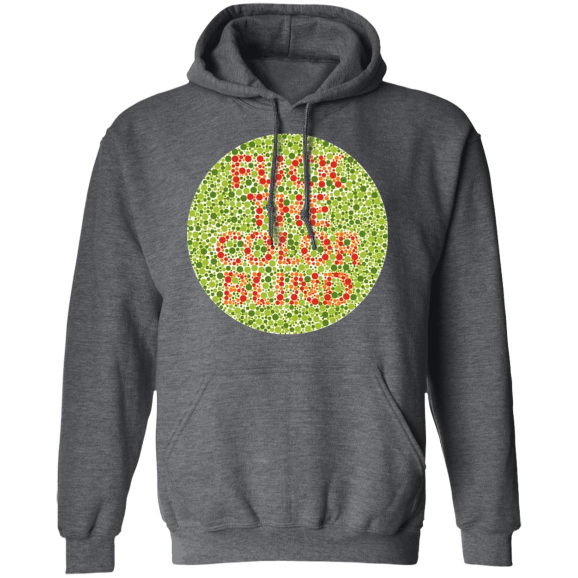 Fuck The Color Blind Shirt, Hoodie, Tank