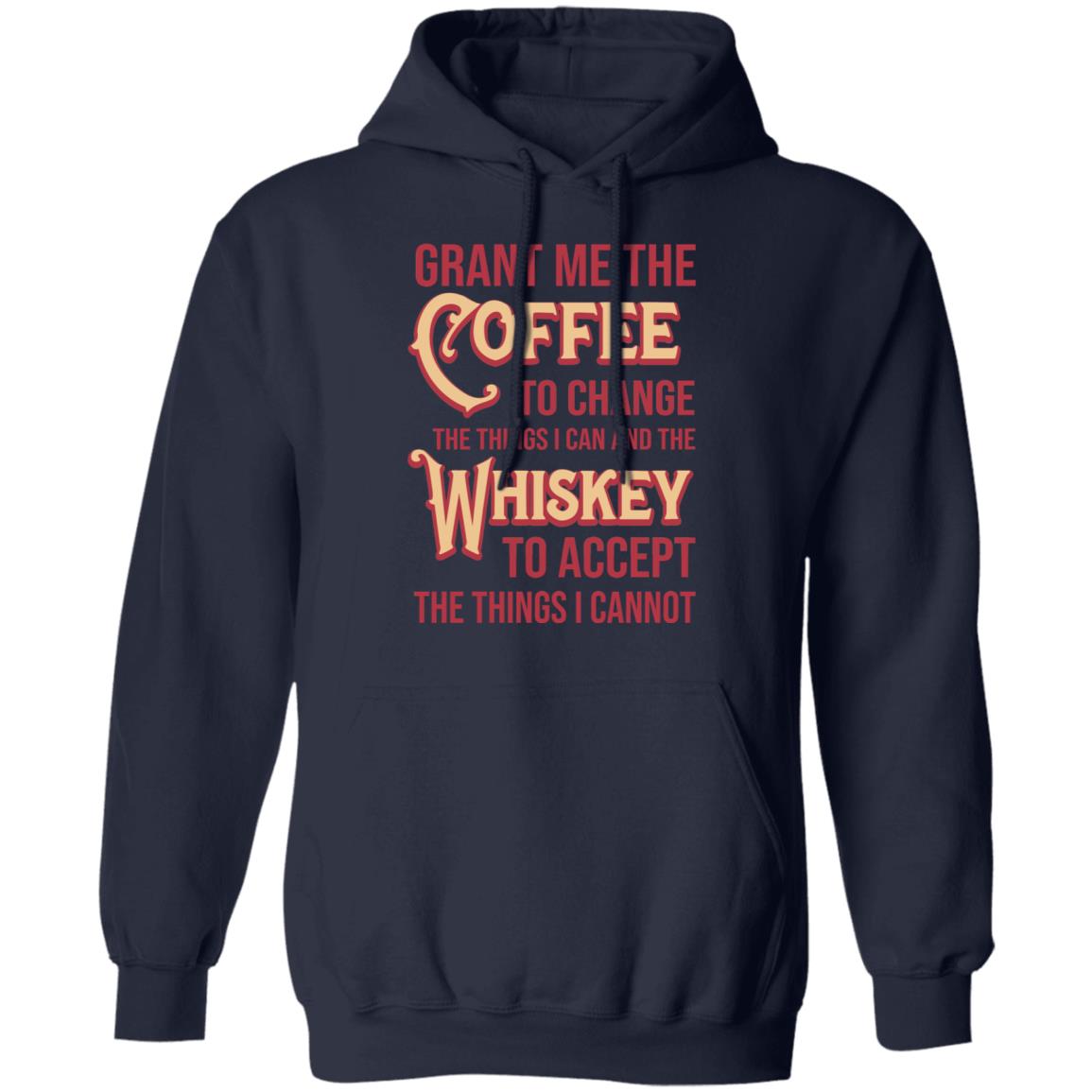 Grant Me The Coffee To Change The Things I Can And The Whiskey To Accept The Things I Cannot Shirt, Hoodie, Tank