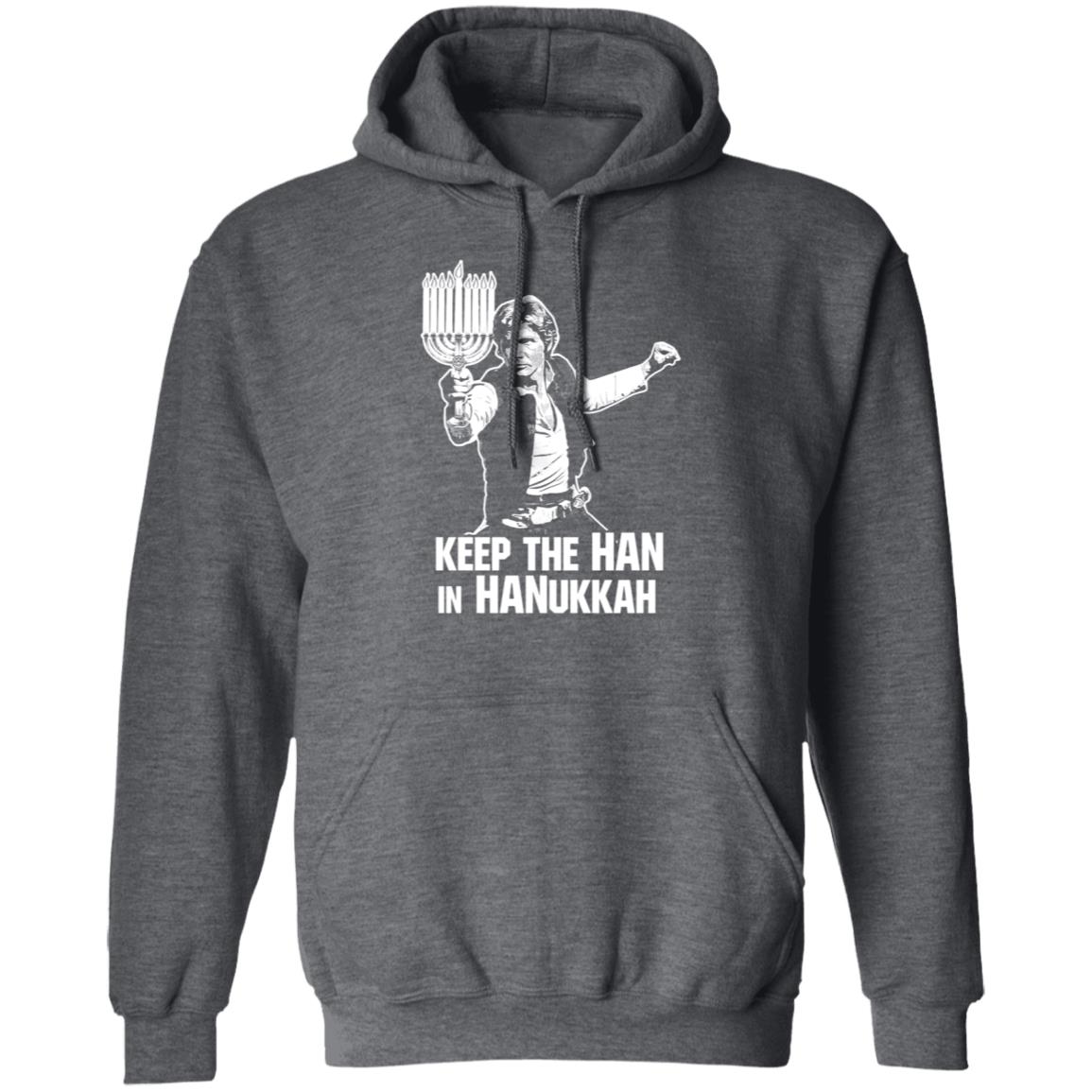 Keep The Han In Hanukkah Shirt, Hoodie, Tank