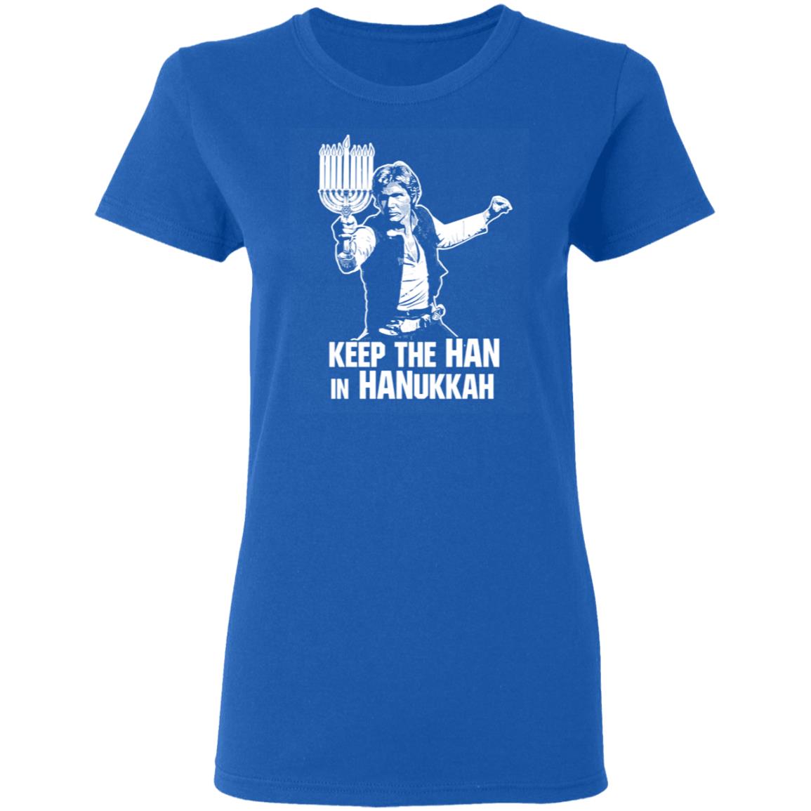 Keep The Han In Hanukkah Shirt, Hoodie, Tank