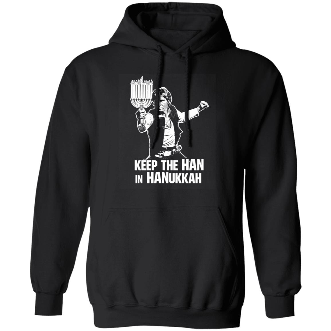 Keep The Han In Hanukkah Shirt, Hoodie, Tank