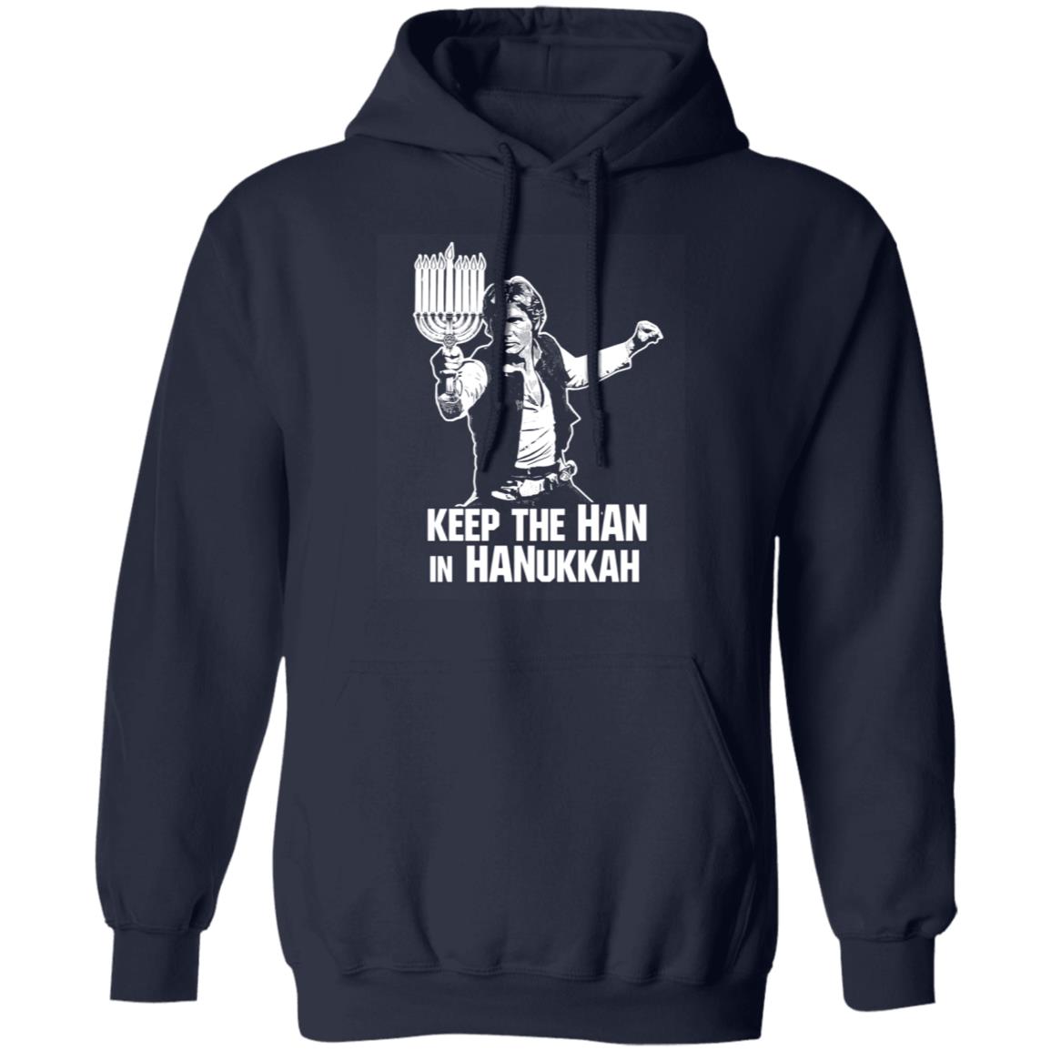 Keep The Han In Hanukkah Shirt, Hoodie, Tank