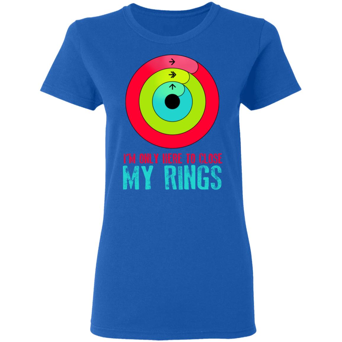 I’m Only Here To Close My Rings Shirt, Hoodie, Tank