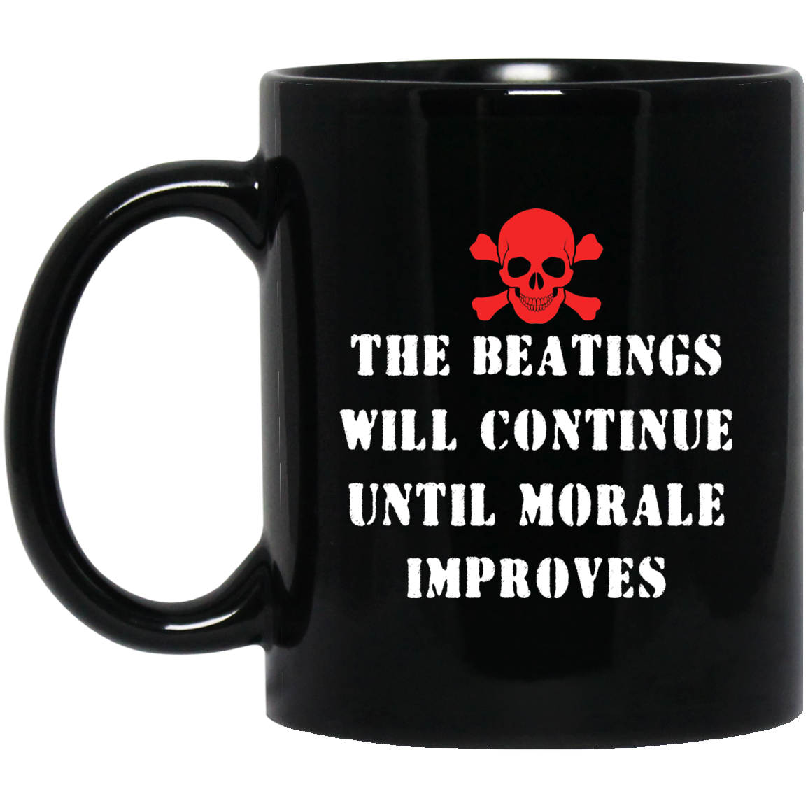 The Beatings Will Continue Until Morale Improves Mug