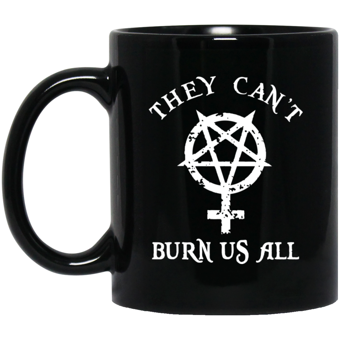 They Can’t Burn Us All Mug