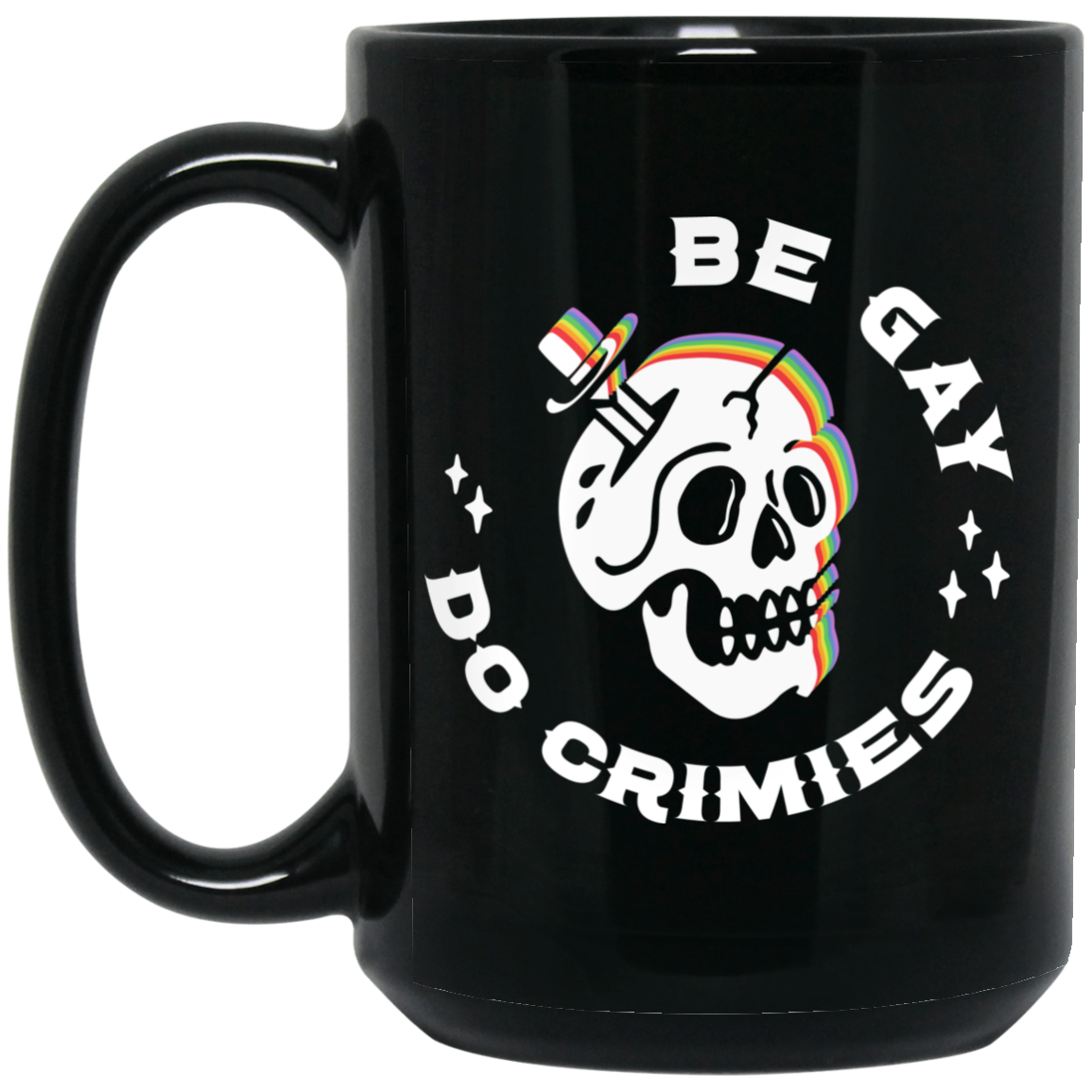 Skull Be Gay Do Crimes LGBT Mug