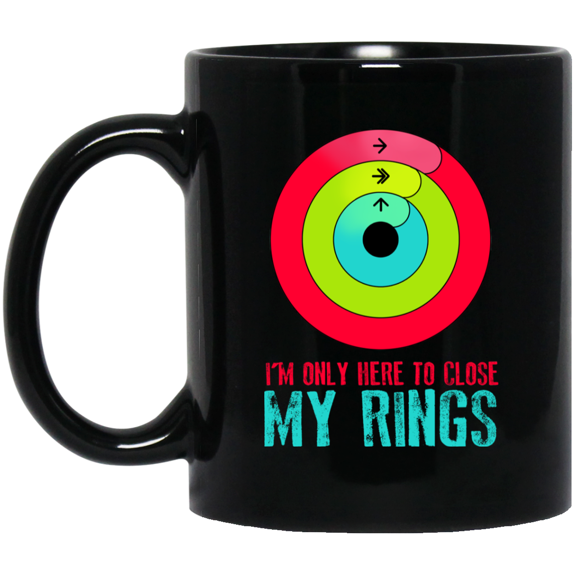 I’m Only Here To Close My Rings Mug