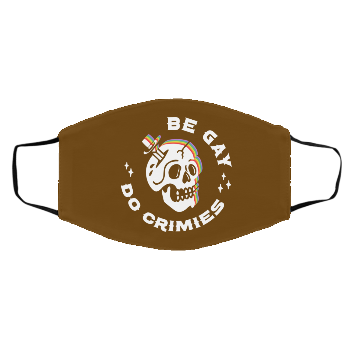 Skull Be Gay Do Crimes LGBT Face Mask