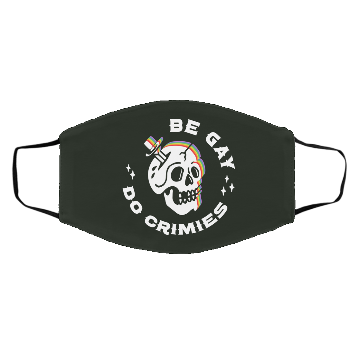 Skull Be Gay Do Crimes LGBT Face Mask