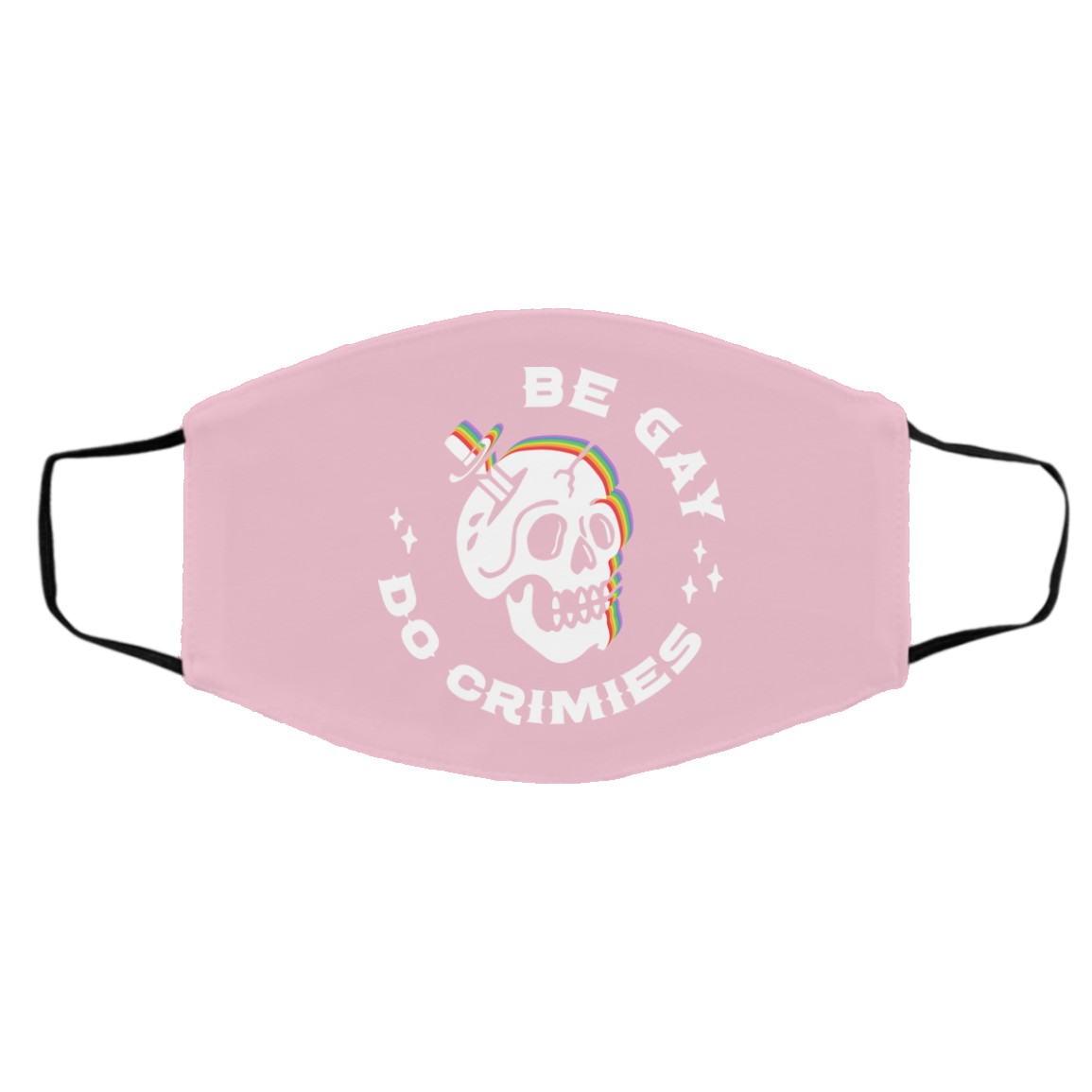 Skull Be Gay Do Crimes LGBT Face Mask