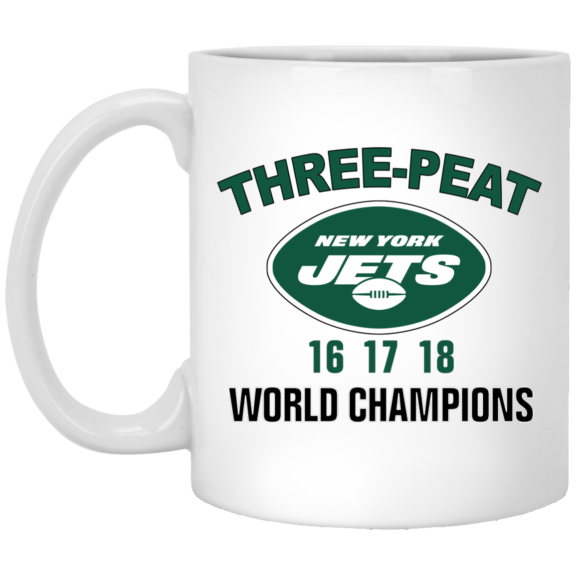 New York Jets Three Peat 16 17 18 World Champions Mug