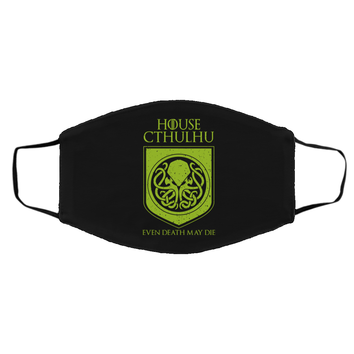 House Cthulhu Even Death May Die Face Mask