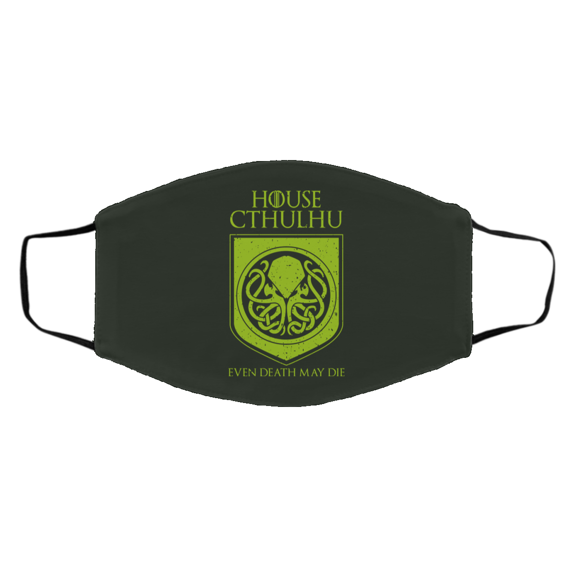 House Cthulhu Even Death May Die Face Mask