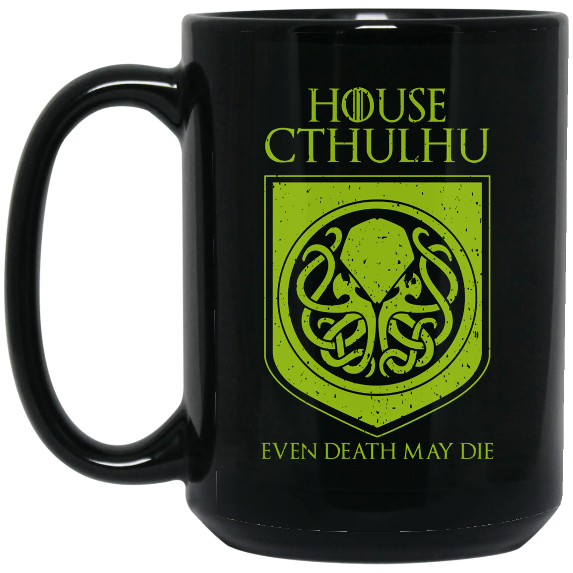 House Cthulhu Even Death May Die Mug