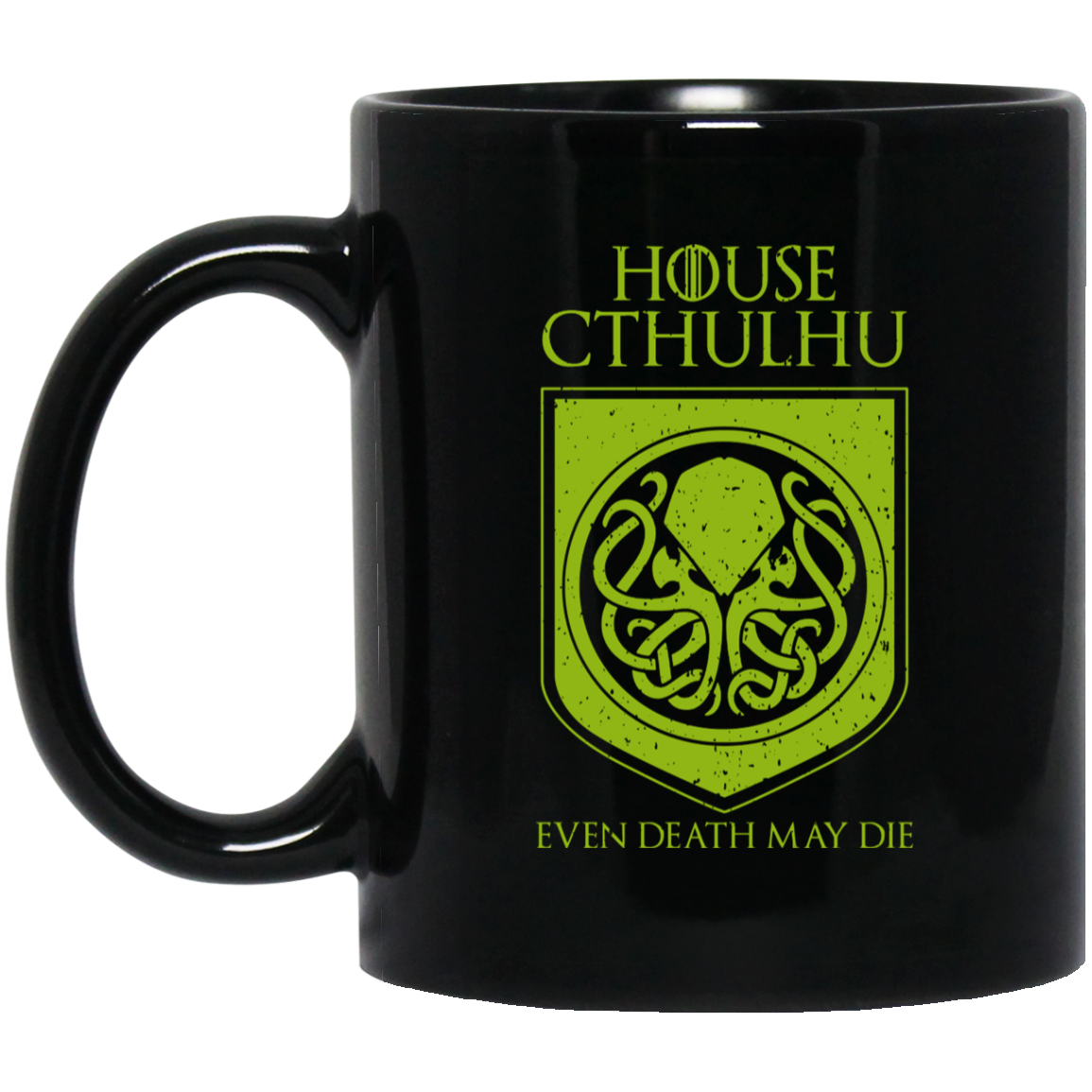 House Cthulhu Even Death May Die Mug