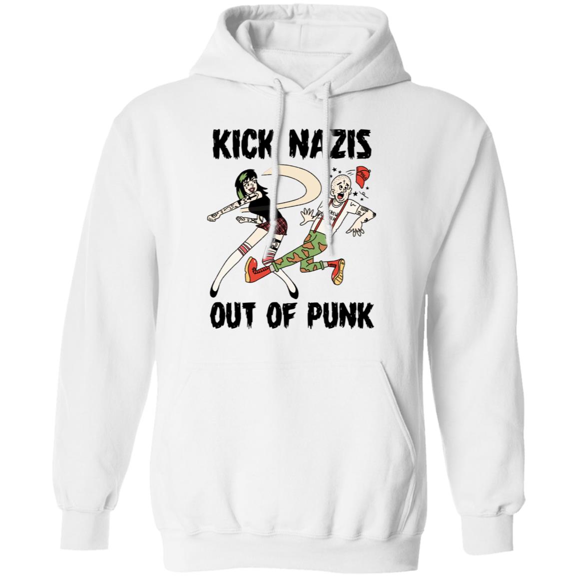 Kick Nazis Out Of Punk Shirt, Hoodie, Tank