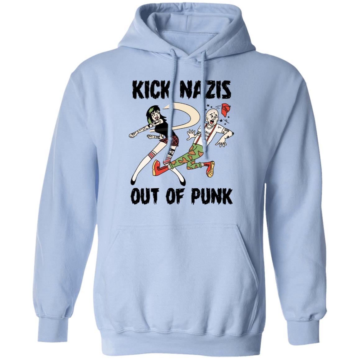 Kick Nazis Out Of Punk Shirt, Hoodie, Tank