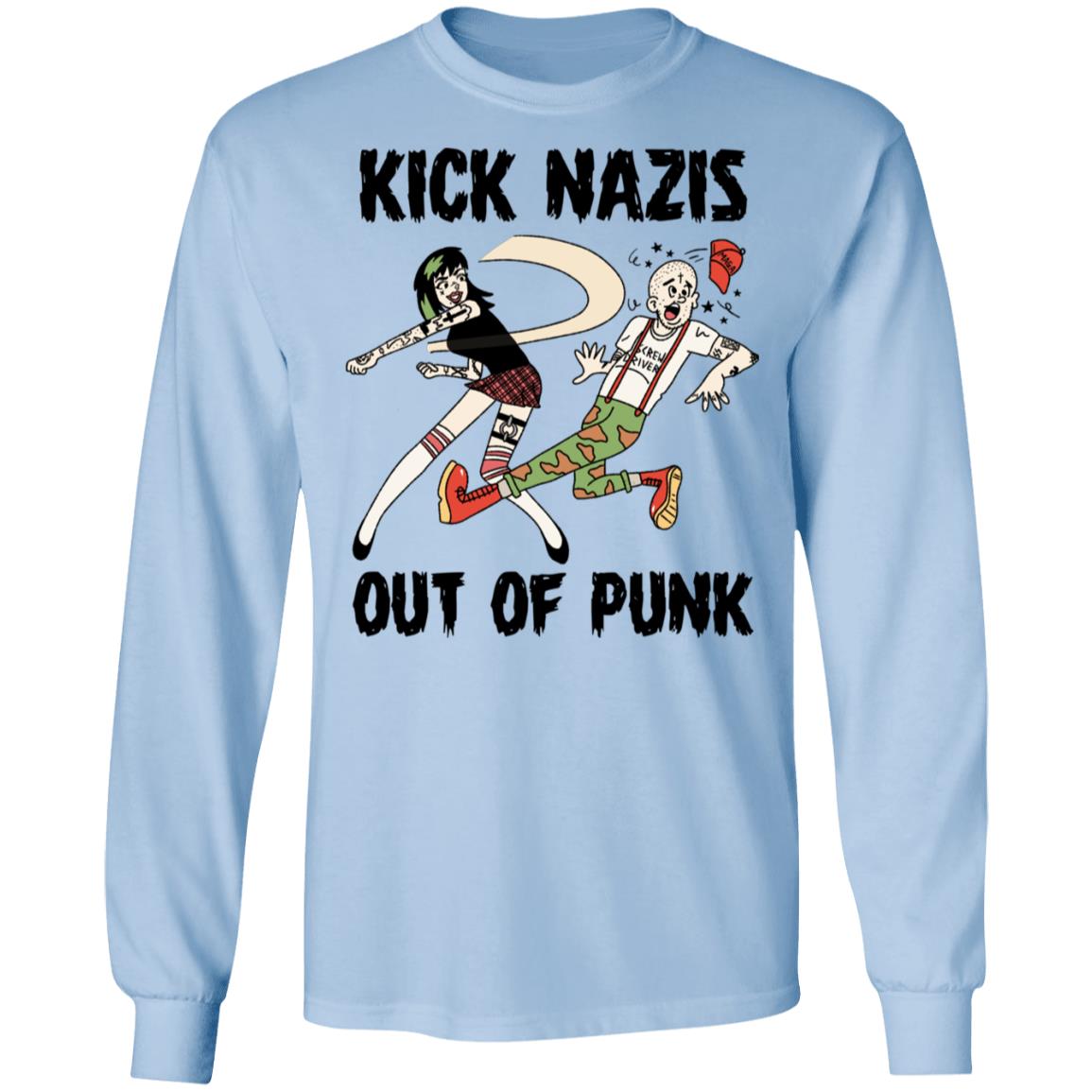 Kick Nazis Out Of Punk Shirt, Hoodie, Tank