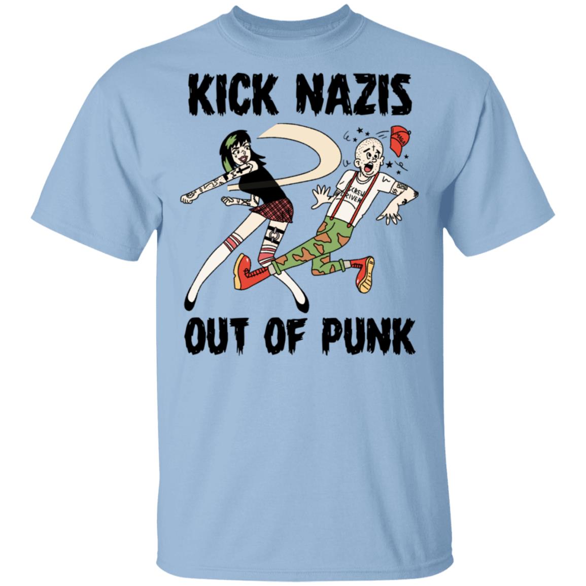 Kick Nazis Out Of Punk Shirt, Hoodie, Tank