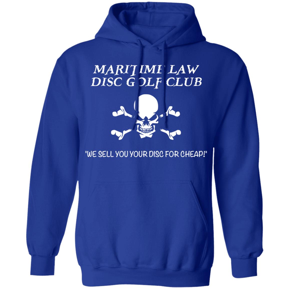 Maritime Law Disc Golf Club We Sell You Your Disc For Cheap Shirt, Hoodie, Tank