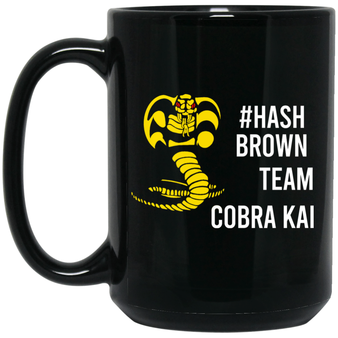 #Hash Brown Team Cobra Kai Mug