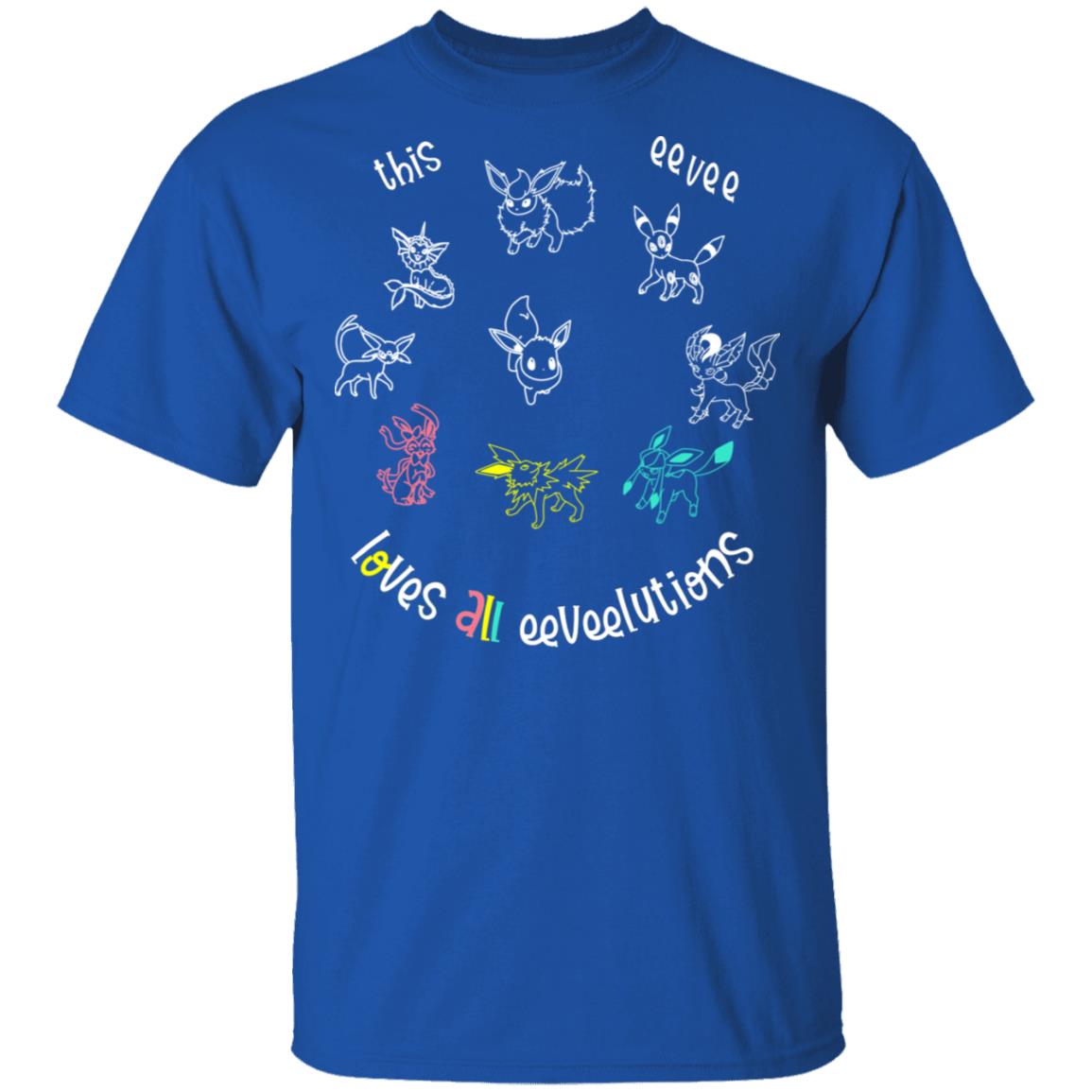 This Eevee Loves All Eeveelutions Pokemon Shirt, Hoodie, Tank