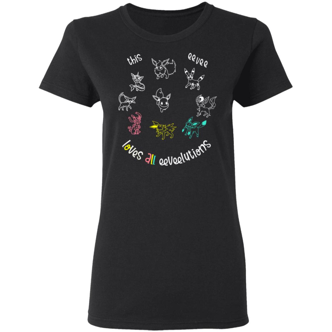This Eevee Loves All Eeveelutions Pokemon Shirt, Hoodie, Tank
