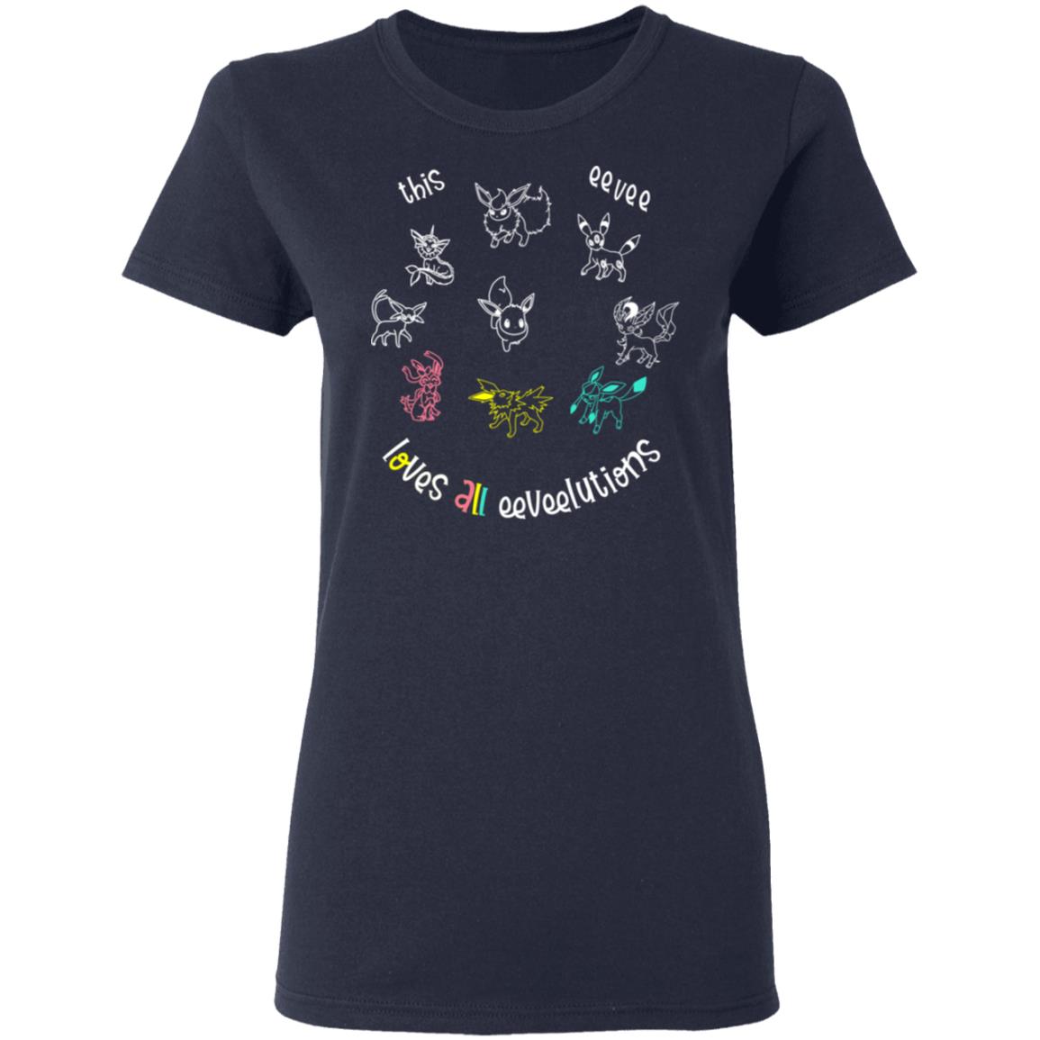 This Eevee Loves All Eeveelutions Pokemon Shirt, Hoodie, Tank