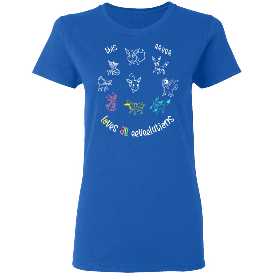 This Eevee Loves All Eeveelutions Pokemon Shirt, Hoodie, Tank