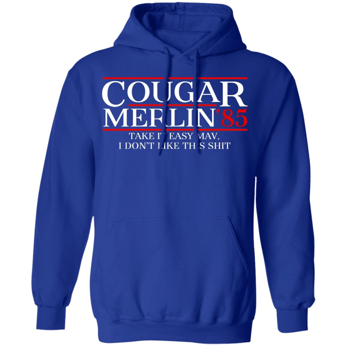 Danger Zone Cougar Merlin 85′ Take It Easy Mav I Don’t Like This Shit Shirt, Hoodie, Tank