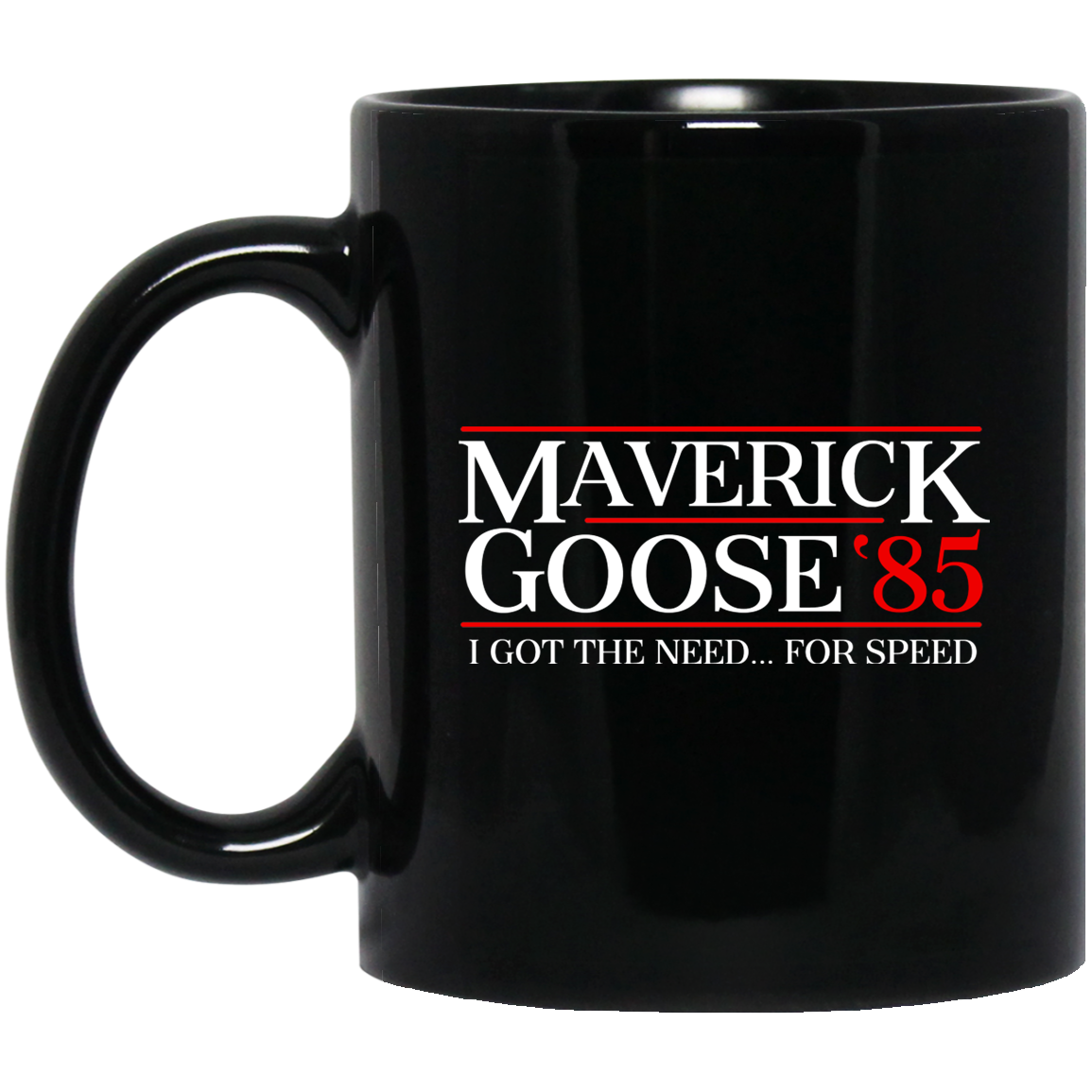 Danger Zone Maverick Goose 85′ I Got The Need … For Speed Mug