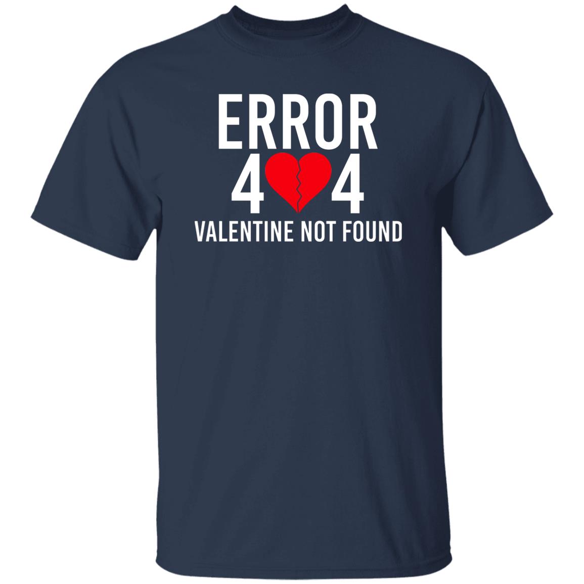 Error 404 Valentine Not Found Shirt, Hoodie, Tank