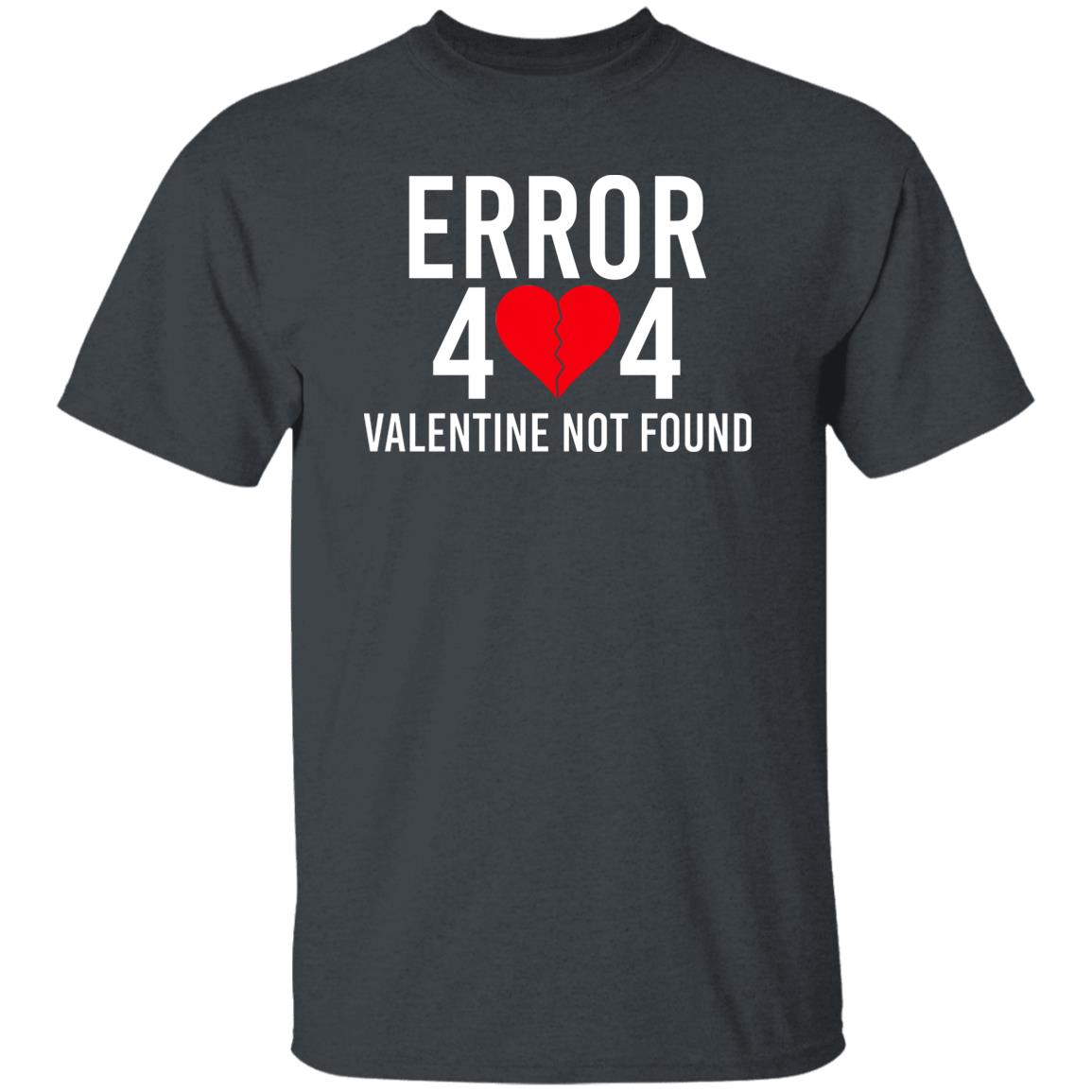 Error 404 Valentine Not Found Shirt, Hoodie, Tank