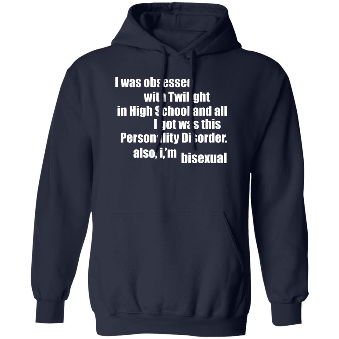 I Was Obsessed With Twilight In High School And All I’m Bisexual Shirt, Hoodie, Tank