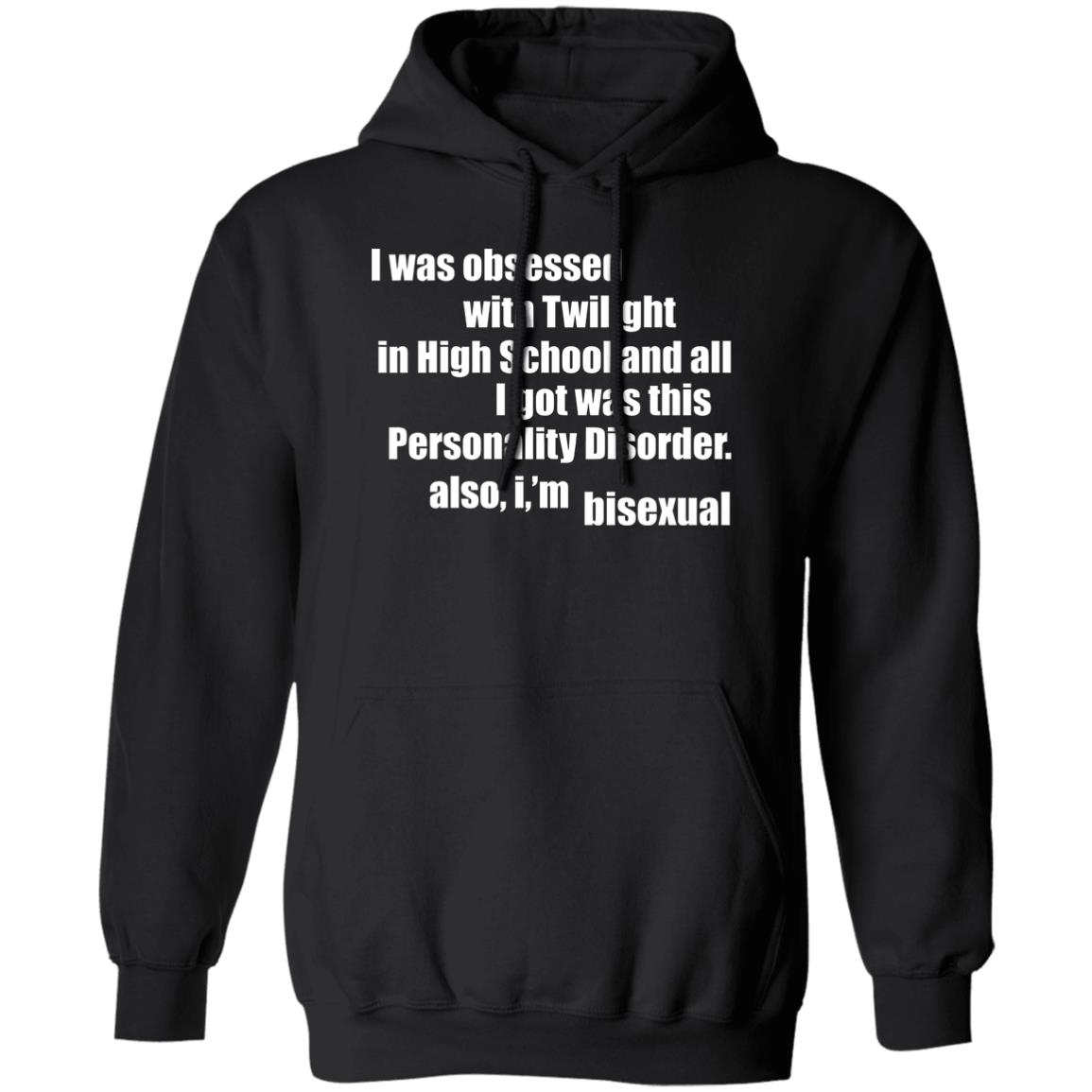 I Was Obsessed With Twilight In High School And All I’m Bisexual Shirt, Hoodie, Tank